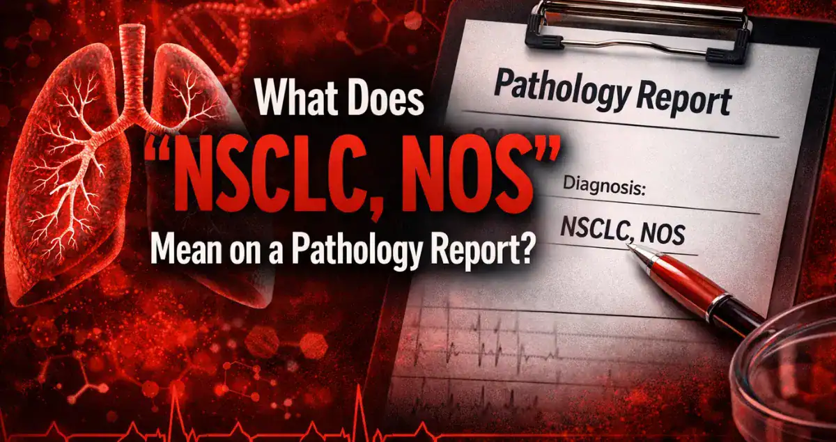 What Does “NSCLC, NOS” Mean on a Pathology Report?